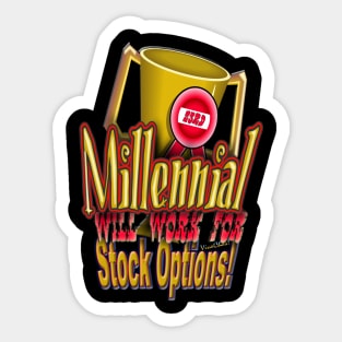 Millennial Will Work for Stock Options! Sticker